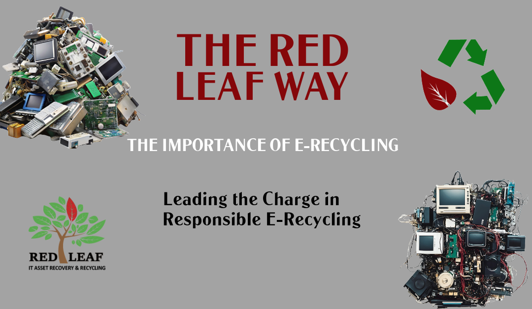 The Red Leaf Way: Leading the Charge in Responsible E-Recycling