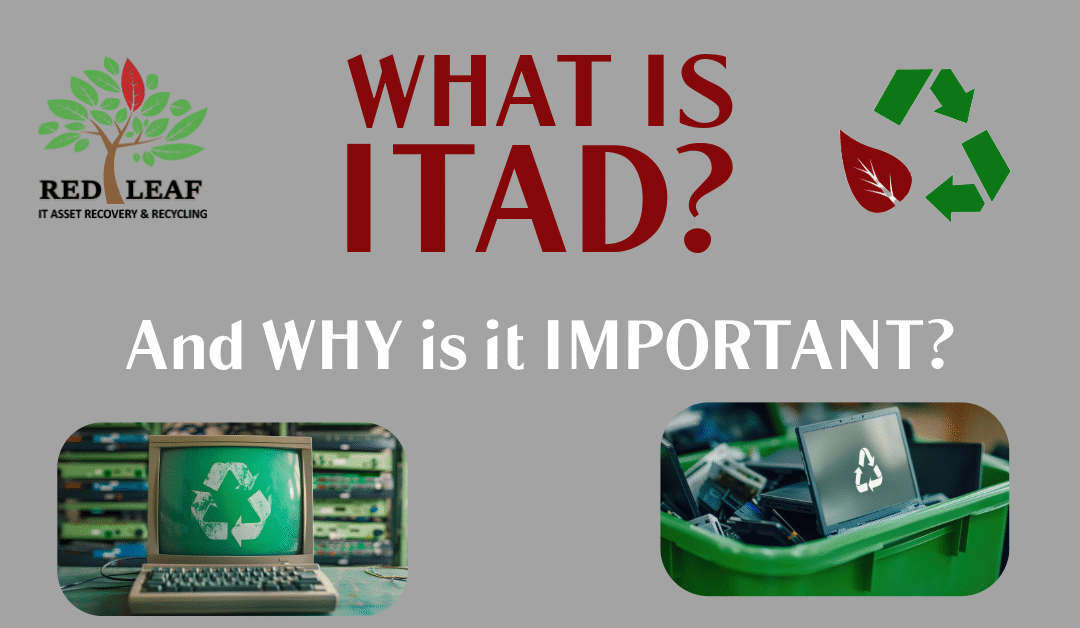 What is ITAD and Why Is It Important?